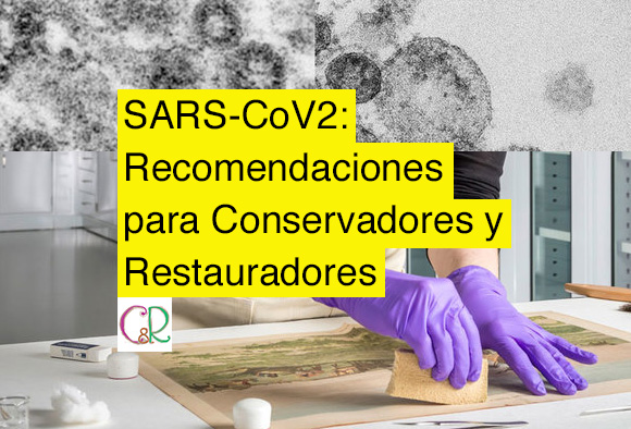 SARS-CoV2: Recomendaciones para Conservadores y Restauradores